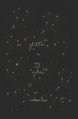 glitter in my ashes by Lorelaine Lugo book cover