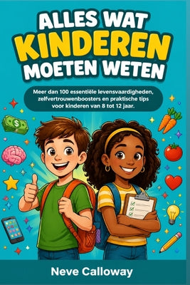 Alles Wat Kinderen Moeten Weten: Meer dan 100 essenti by Neve Calloway book cover
