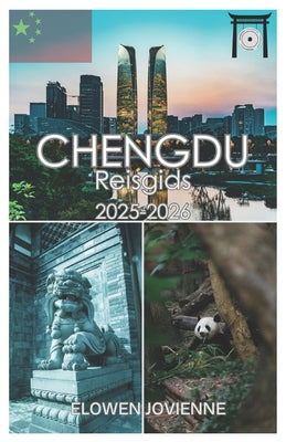 CHENGDU Reisgids 2025-2026 by Elowen Jovienne book cover