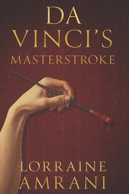 Da Vinci's Masterstroke by Lorraine Amrani book cover