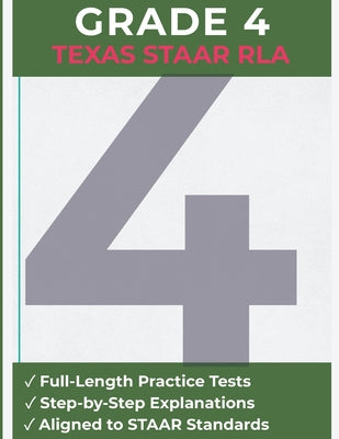 Texas STAAR Test Prep Guide - Reading Language Arts (RLA) Grade 4: 5 Full-length STAAR Practice Tests