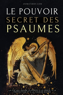 Le Pouvoir Secret des Psaumes: La cl