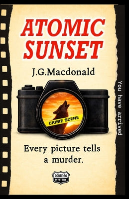 Atomic Sunset: A Route 66 Mystery