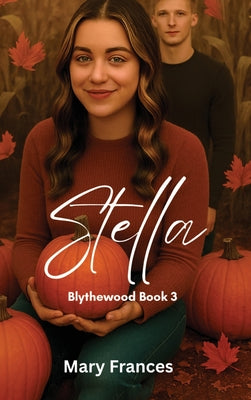 Stella Blythewood by Mary Frances book cover