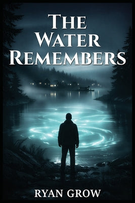 The Water Remembers