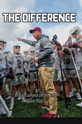 The Difference: Lessons on and off the field by William Pilat book cover