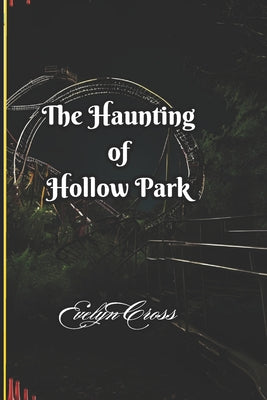 The Haunting of Hollow Park