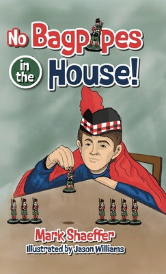 No Bagpipes in the House! by Mark Shaeffer book cover