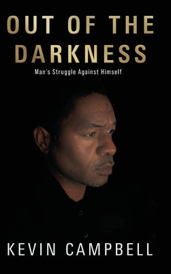 Out of the Darkness: Man's Struggle Against Himself