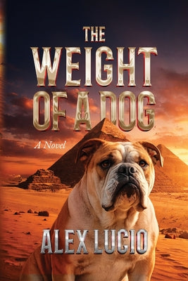 The Weight of a Dog by Alex Lucio book cover