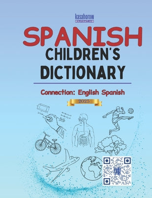 Spanish Children's Dictionary: Illustrated Spanish-English and English-Spanish