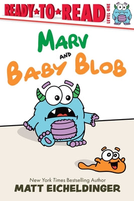 Marv and Baby Blob: Ready-To-Read Level 1 by Matt Eicheldinger book cover