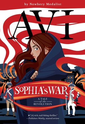 Sophia's War: A Tale of the Revolution by Avi book cover