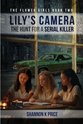 Lily's Camera: The Hunt For A Serial Killer
