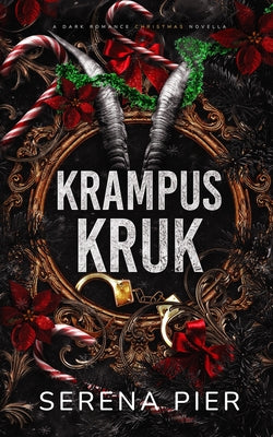 Krampus Kruk: Age Gap Dark Romance Christmas Novella by Serena Pier book cover