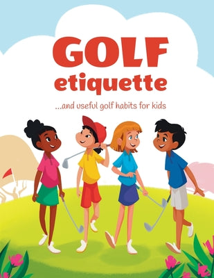 Golf etiquette and useful golf habits for kids by Janina Spruza book cover