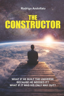 The Constructor: A mind-blowing novel about the creation of the universe.
