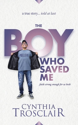 The Boy Who Saved Me: Faith Strong Enough For Us Both