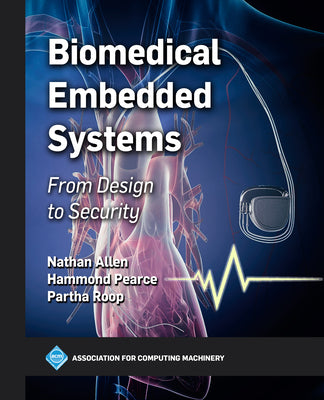 Biomedical Embedded Systems: From Design to Security