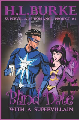 Blind Date with a Supervillain: Supervillain Romance Project