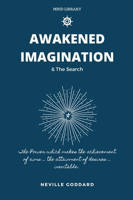 Awakened Imagination & The Search: imagination Creates Reality by Mentor Journals book cover