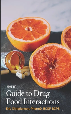 Meded101 Guide to Drug Food Interactions by Jennifer Salling book cover