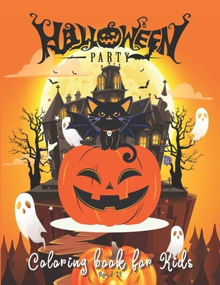 Halloween Coloring Book for Kids Ages 8-12: Black Cat and Pumpkin, Trick or Treat Activity Book, Spooky and Fun Coloring Book for Girls and Boys, Witc by Minehalloweenhouse book cover