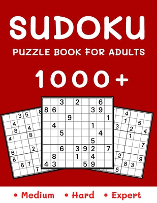 1000+ Sudoku Puzzle Book for Adults: Medium, Hard and Expert Level Sudoku Puzzle Book with Solutions for Adults by Alisscia B book cover