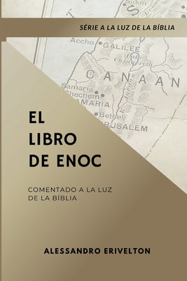 El libro de Enoc Comentado a la luz de la Santa B