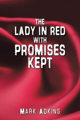 The Lady in Red, with Promises Kept by Mark Adkins book cover