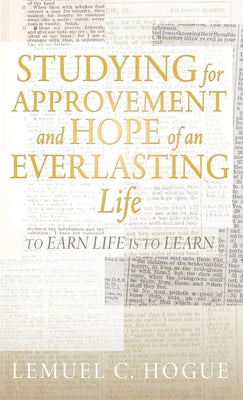 Studying for Approvement and Hope of an Everlasting Life: To Earn Life Is to Learn