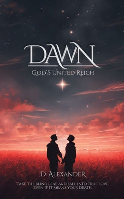Dawn: God's United Reich