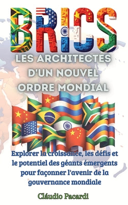 Les BRICS: Explorer la croissance, les d by Cl Pacardi book cover
