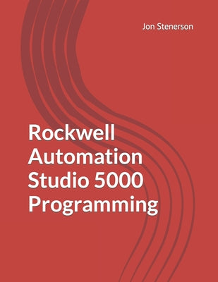Rockwell Automation Studio 5000 Programming by Jon Stenerson book cover