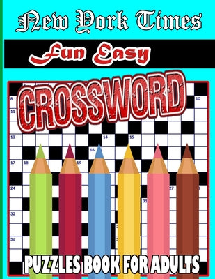 New York Times fun Easy Crossword Puzzles: 100 Medium simply Puzzles Book For Adults by Mortin Hars book cover