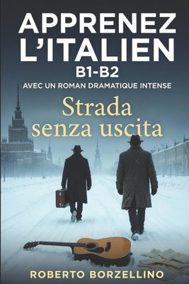 STRADA SENZA USCITA (Italiano B1 - B2): (Pour les
