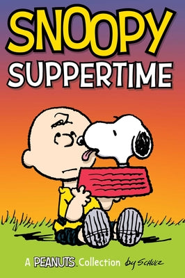 Snoopy: Suppertime!: Volume 19 by Charles M. Schulz book cover