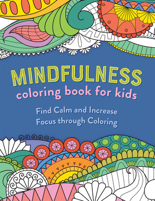Mindfulness Coloring Book for Kids by Rockridge Press book cover