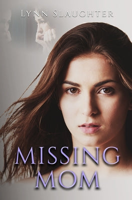Missing Mom by Lynn Slaughter book cover