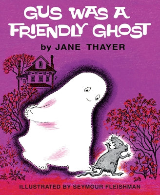 Gus Was a Friendly Ghost by Jane Thayer book cover