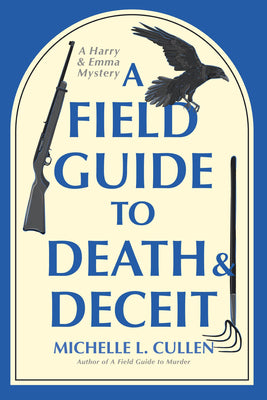 A Field Guide to Death and Deceit by Michelle L. Cullen book cover