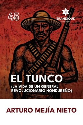 El Tunco (La vida de un general revolucionario hondure by Mej book cover