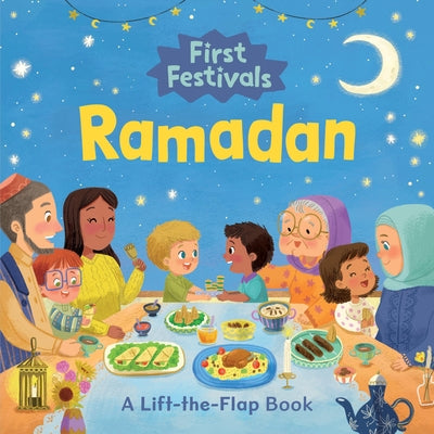 First Festivals: Ramadan: A Lift-The-Flap Book by Junissa Hardianto book cover