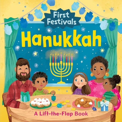 First Festivals: Hanukkah: A Lift-The-Flap Book by Kathryn Selbert book cover