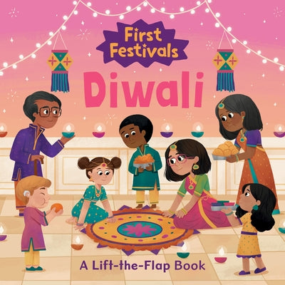 First Festivals: Diwali: A Lift-The-Flap Book by Aditi Kakade Beaufrand book cover
