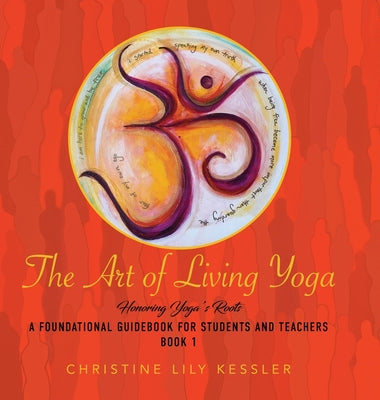 The Art of Living Yoga: Honoring Yoga's Roots