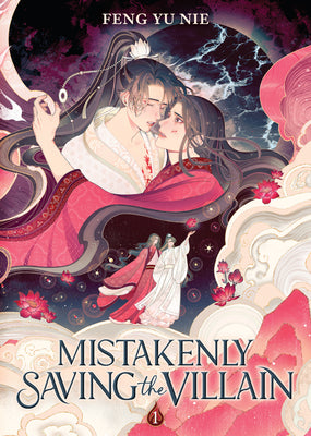 Mistakenly Saving the Villain (Novel) Vol. 1 by Feng Yu Nie book cover