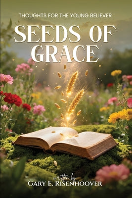 Seeds of Grace by Gary E. Risenhoover book cover