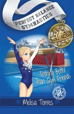 Nothing Better Than Gym Friends by Melisa Torres book cover