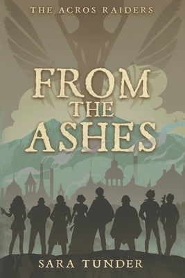The Acros Raiders: From the Ashes